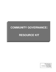COMMUNITY GOVERNANCE: RESOURCE KIT Mike Richardson City Manager Christchurch City Council