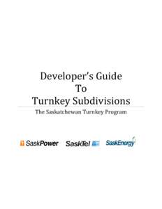 Developer’s Guide To Turnkey Subdivisions The Saskatchewan Turnkey Program  Contents