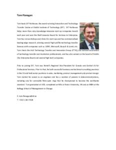 Tom Flanagan Tom leads DIT Hothouse, the award-winning Innovation and Technology Transfer Centre at Dublin Institute of Technology (DIT). DIT Hothouse helps more than sixty knowledge-intensive start-up companies launch e