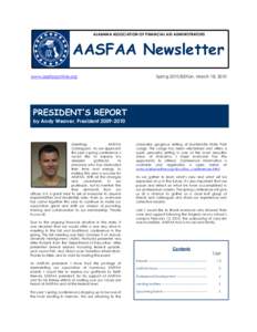ALABAMA ASSOCIATION OF FINANCIAL AID ADMINISTRATORS  AASFAA Newsletter www.aasfaaonline.org  Spring 2010 Edition, March 18, 2010