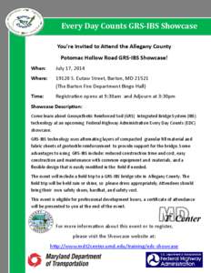Every	Day	Counts	GRS‐IBS	Showcase	 You’re Invited to A end the Allegany County Potomac Hollow Road GRS‐IBS Showcase! When:    July 17, 2014 