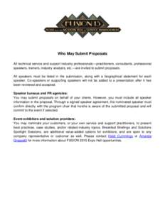 Who May Submit Proposals All technical service and support industry professionals—practitioners, consultants, professional speakers, trainers, industry analysts, etc.—are invited to submit proposals. All speakers mus