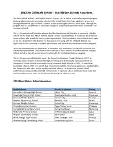 2013 No Child Left Behind - Blue Ribbon Schools Awardees The No Child Left Behind – Blue Ribbon Schools Program (NCLB-BRS) is a national recognition program, honoring elementary and secondary schools in the United Stat