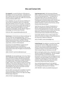 Bios and Contact Info Eric Angstadt is currently the Director of Planning and Development for the City of Berkeley. In Berkeley he has been implementing the APA award winning Downtown Area Plan which has entitled over 1,