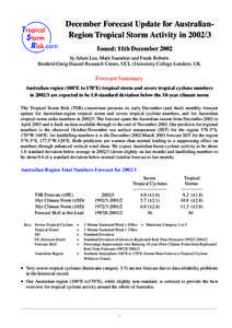 December Forecast Update for AustralianRegion Tropical Storm Activity in[removed]Issued: 11th December 2002 by Adam Lea, Mark Saunders and Frank Roberts Benfield Greig Hazard Research Centre, UCL (University College Londo