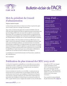 Volume 5 | JUINMot du président du Conseil d’administration Toujours autant occupés Le beau temps est de retour, la nature est en fleur et partout les gens