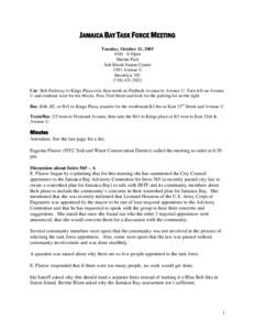 JAMAICA BAY TASK FORCE MEETING Tuesday, October 11, 2005 6:00 - 8:30pm Marine Park Salt Marsh Nature Center 3301 Avenue U