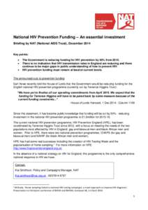 National HIV Prevention Funding – An essential investment Briefing by NAT (National AIDS Trust), December 2014 Key points:  