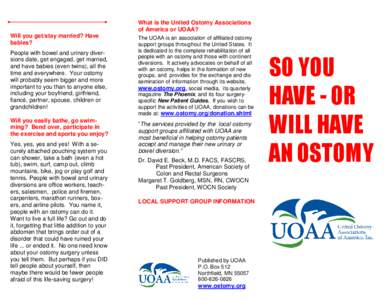 What is the United Ostomy Associations of America or UOAA? Will you get/stay married? Have