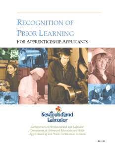 RECOGNITION OF PRIOR LEARNING FOR APPRENTICESHIP APPLICANTS Government of Newfoundland and Labrador Department of Advanced Education and Skills