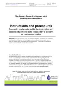 The County Council’s/region’s joint Biobank documentation Information: www.biobanksverige.se Document: M1 Established by: Working committee 1on behalf of Biobank Sweden