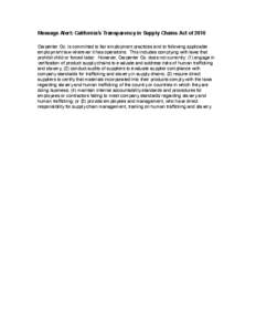 Message Alert: California’s Transparency in Supply Chains Act of 2010 Carpenter Co. is committed to fair employment practices and to following applicable employment law wherever it has operations. This includes complyi