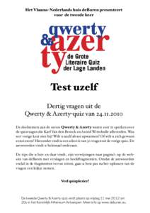 Het Vlaams-Nederlands huis deBuren presenteert voor de tweede keer Test uzelf Dertig vragen uit de Qwerty & Azerty-quiz van