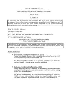 CITY OF FOUNTAIN VALLEY REGULAR MEETING OF THE PLANNING COMMISSION May 23, 2012 AGENDA In compliance with the Americans with Disabilities Act, if you need special assistance to participate in Planning Commission meetings