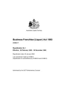 Australian Capital Territory  Business Franchise (Liquor) Act 1993 A1993-17  Republication No 1