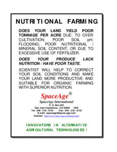 NUTRITIONAL FARMING DOES YOUR LAND YIELD POOR TONNAGE PER ACRE DUE: TO OVER CULTIVATION; POOR SOIL