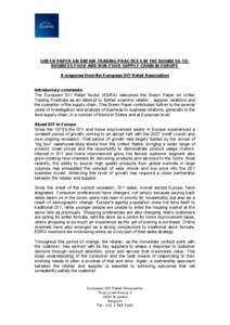 GREEN PAPER ON UNFAIR TRADING PRACTICES IN THE BUSINESS-TOBUSINESS FOOD AND NON-FOOD SUPPLY CHAIN IN EUROPE A response from the European DIY Retail Association Introductory comments The European DIY Retail Sector (EDRA) 