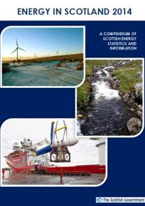 ENERGY IN SCOTLAND 2014 A COMPENDIUM OF SCOTTISH ENERGY STATISTICS AND INFORMATION