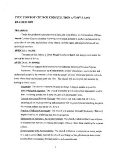 TFCC COWBOY CHURCH CONSTITUTION AND BY-LAWS REVISED 2009 PREAMBLE Under the guidance and leadership of the Lord Jesus Christ, we the members of Cross Brand Cowboy Church adopt the following constitution in order to decla