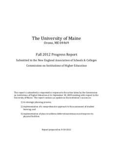 The University of Maine Orono, ME[removed]Fall 2012 Progress Report  Submitted to the New England Association of Schools & Colleges