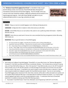 WINDOWS POWERSHELL LOGGING CHEAT SHEET - Win 7/Win 2008 or later This “Windows PowerShell Logging Cheat Sheet” is intended to help you get started setting up basic and necessary PowerShell (Windows Management Framewo