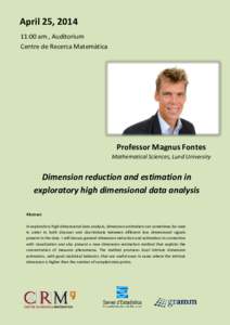 April 25, :00 am , Auditorium Centre de Recerca Matemàtica Professor Magnus Fontes Mathematical Sciences, Lund University