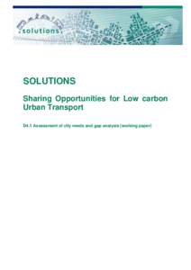 SOLUTIONS Sharing Opportunities for Low carbon Urban Transport D4.1 Assessment of city needs and gap analysis (working paper)  SOLUTIONS