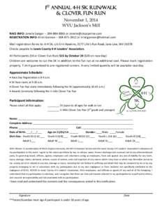 1st Annual 4-H 5K Run/Walk & Clover Fun Run November 1, 2014 WVU Jackson’s Mill RACE INFO: Jonelle Swiger[removed]or [removed] REGISTRATION INFO: Kristi Gannon – [removed]or kristigannon@hot