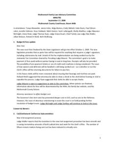Multnomah Family Law Advisory Committee MINUTES September 17, 2009 Multnomah County Courthouse, Room #406 In attendance: Tonya Alexander, Janice Ashe, Helga Barnes, Cindy Bidnick, Katie Boyts, Paul EdisonLahm, Jennifer G