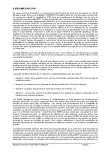 1. RÉSUMÉ EXÉCUTIF Ce rapport présente l’évaluation à mi-parcours du projet de santé de base dans les régions du nord du Sénégal (Louga, Saint-Louis, et Matam) (SEN[removed]Ce projet de santé est une des quatr