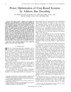 554  IEEE TRANSACTIONS ON VERY LARGE SCALE INTEGRATION (VLSI) SYSTEMS, VOL. 6, NO. 4, DECEMBER 1998 Power Optimization of Core-Based Systems by Address Bus Encoding