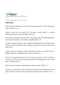 ARTICLES Asmal, Prof Kader ‘Reflections on the Birth of the National Water Act, 1998’ 34(6) Special edition 2008 W ater SA Appendix Blignaut, James and Van Heerden, Jan ‘The impact of water scarcity on economic dev