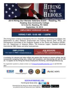 2014 Hiring Our Heroes Veterans Event – Reading, PA Reading Area Community College 10 S 2nd St, Reading, PA[removed]September 10, 2014 EMPLOYMENT WORKSHOP: 8:30 AM