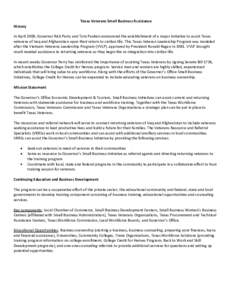 Texas Veterans Small Business Assistance History In April 2008, Governor Rick Perry and Tom Pauken announced the establishment of a major initiative to assist Texas veterans of Iraq and Afghanistan upon their return to c