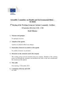 Scientific Committee on Health and Environmental Risks SCHER 5th Meeting of the Working Group on Calcium Cyanamide - fertiliser 18 September 2014, from 13:30 – 17:00 Draft Minutes 1. Welcome and apologies