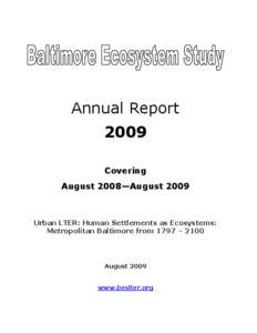 Annual Report 2009 Covering August 2008—August[removed]Urban LTER: Human Settlements as Ecosystems: