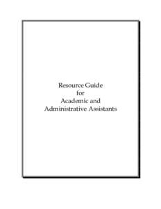 Resource Guide for Academic and Administrative Assistants  Contents