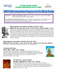 Wayne County Parks Nankin Mills Interpretive Center Program fee: $6.00 per child, $2.00 per adult for county residents, except Native American Day is FREE! Add $1 per person for non-Wayne county residents Pre-registratio