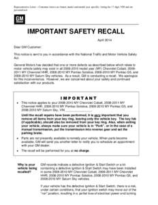 Representative Letter – Customer letters are brand, model and model year specific; listing the 17-digit VIN and are personalized. IMPORTANT SAFETY RECALL April 2014 Dear GM Customer: