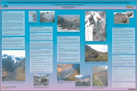 The Nines Creek Ice and Rock Avalanche: an Example of the Impact of Climate Change on Catastrophic Geomorphic Processes in the Kluane Ranges, Yukon Territory, Canada P.S. Lipovsky1, C.A.Huscroft2 and A.G. Lewkowicz3 1 Yu