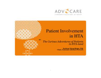 Patient Involvement in HTA 1  How HTA Looks—Above Ground