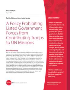 Discussion Paper August 2014 The UN’s Children and Armed Conflict Agenda The UN’s Children and Armed Conflict Agenda: