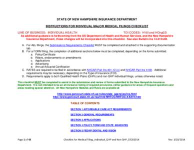 STATE OF NEW HAMPSHIRE INSURANCE DEPARTMENT INSTRUCTIONS FOR INDIVIDUAL MAJOR MEDICAL FILINGS CHECKLIST LINE OF BUSINESS: INDIVIDUAL HEALTH TOI CODES: H16I and HOrg02I