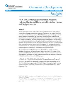 Federal Housing Administration / FHA insured loan / Housing and Economic Recovery Act / Government National Mortgage Association / Refinancing / Mortgage-backed security / Mortgage loan / United States Department of Housing and Urban Development / Community Reinvestment Act / Mortgage industry of the United States / Economy of the United States / United States