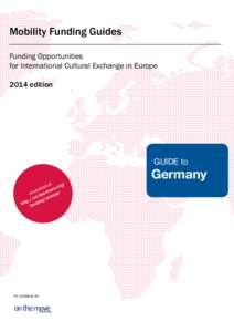 Mobility Funding Guides Funding Opportunities for International Cultural Exchange in Europe 2014 edition  GUIDE to