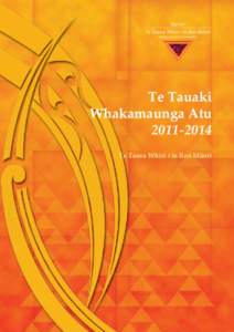 Te Tauaki Whakamaunga AtuTe Taura Whiri i te Reo Mäori  Te Wawata Nui, te Kaupapa Nui me
