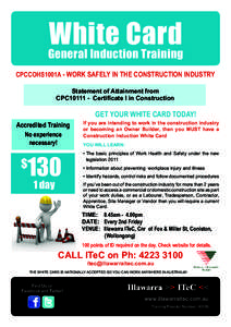 White Card General Induction Training CPCCOHS1001A - WORK SAFELY IN THE CONSTRUCTION INDUSTRY Statement of Attainment from CPC10111 - Certificate I in Construction