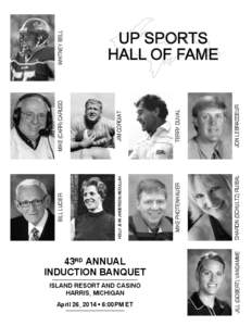 43rd ANNUAL INdUCTION BANqUeT IsLANd resOrT ANd CAsINO HArrIs, MICHIGAN