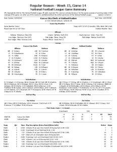 Regular Season - Week 15, Game 14 National Football League Game Summary NFL Copyright © 2013 by The National Football League. All rights reserved. This summary and play-by-play is for the express purpose of assisting media in their