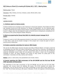 E.MAlumni  Association  022  E.MAlumni  Board  2.0  e-­meeting  (03  October  2013,    CET)  –  Meeting  Notes Meeting  place:  Skype Attendees:  Alba,  Andrea,  Corinna,  Cristiano,  Lydia,  Moni